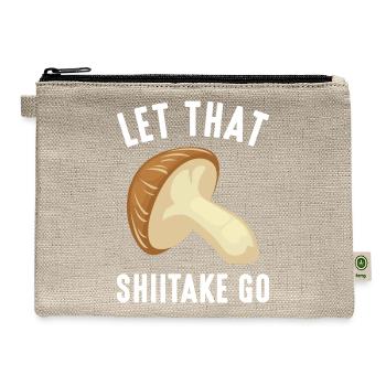 Let That Shiitake Go - Hemp Carry All Pouch - natural - Front