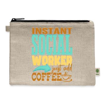 Social Works Week Instant Social Worker Coffee - Hemp Carry All Pouch - natural - Front