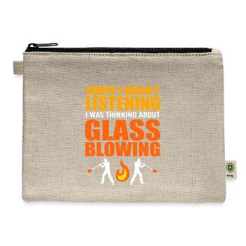Funny Sorry I Was Thinking About Glass Blowing - Hemp Carry All Pouch - natural - Front