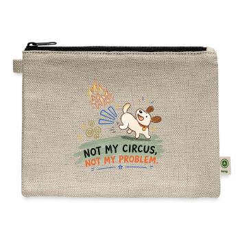 Not My Circus Not My Problem Dog - Hemp Carry All Pouch - natural - Front