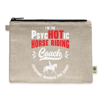 Horse Riding Equestrian Coach Funny Psychotic - Hemp Carry All Pouch - natural - Front