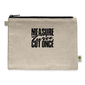 Measure twice, cut once - Construction - Hemp Carry All Pouch - natural - Front