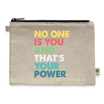 NO ONE IS YOU AND THAT S YOUR POWER - Hemp Carry All Pouch - natural - Front