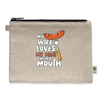 Cookout Shirt My Wife Loves My Meat In Her Mouth P - Hemp Carry All Pouch - natural - Front