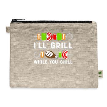 I ll Grill While You Chill Barbecuing Cooking Outd - Hemp Carry All Pouch - natural - Front