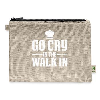 Womens Go Cry In The Walk In Funny Chef Cook Cook - Hemp Carry All Pouch - natural - Front