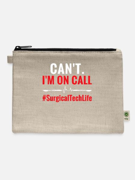 Surgical Technologist Call Scrub Tech - Hemp Carry All Pouch - natural