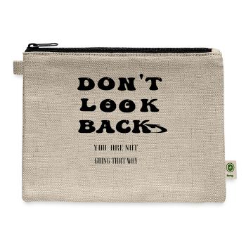 Don t Look Back You re Not Going That Way - Hemp Carry All Pouch - natural - Front