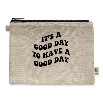 It's A Good Day To Have A Good Day - Hemp Carry All Pouch - natural - Front