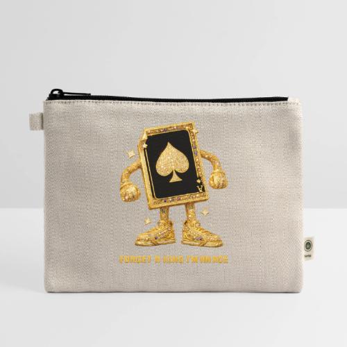Forget A King I'm An Ace - Hemp Carry All Pouch