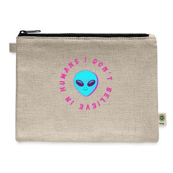 As An Alien I Don't Believe In Humans - Hemp Carry All Pouch - natural - Front