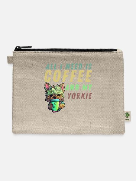 All I Need Is Coffee And My Yorkie - Hemp Carry All Pouch - natural