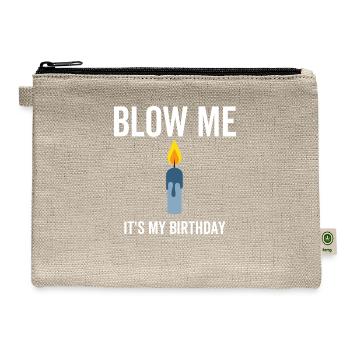 Blow Me It's My Birthday - Hemp Carry All Pouch - natural - Front