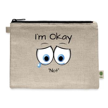 I`m not okay - Hemp Carry All Pouch - natural - Front