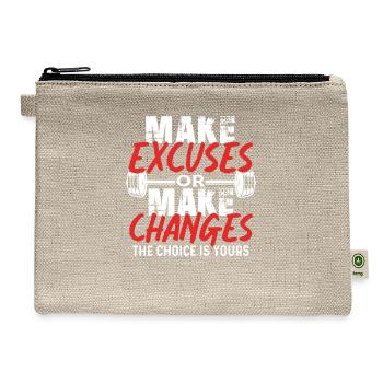 Make Excuses Or Make Changes - Hemp Carry All Pouch - natural - Front
