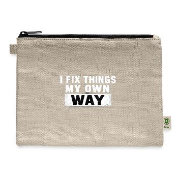 I Fix Things My Own Way - Hemp Carry All Pouch - natural - Front