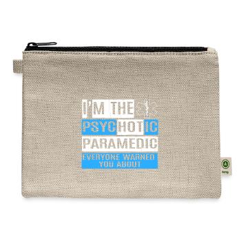 Funny Psychotic Paramedic For Paramedic Coach - Hemp Carry All Pouch - natural - Front