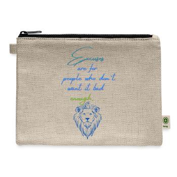 Excuses Are For People Who Dont Want It Ba Enough - Hemp Carry All Pouch - natural - Front