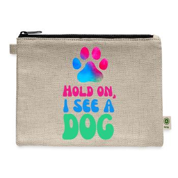 Hold On I See A Dog - Hemp Carry All Pouch - natural - Front