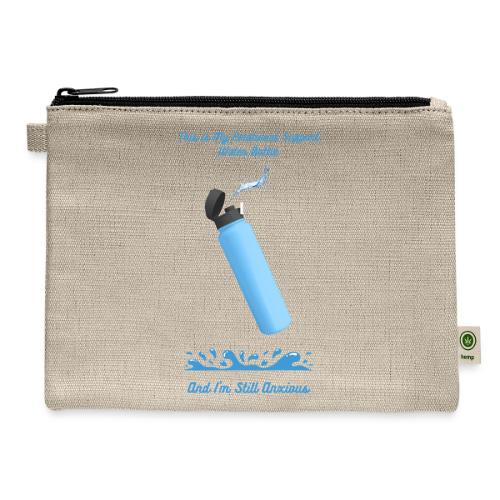 Emotional Support Water Bottle T-Shirt | Still Anx - Hemp Carry All Pouch