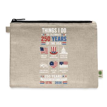 Things I Do To Celebrate 250 Years of the USA - Hemp Carry All Pouch - natural - Front