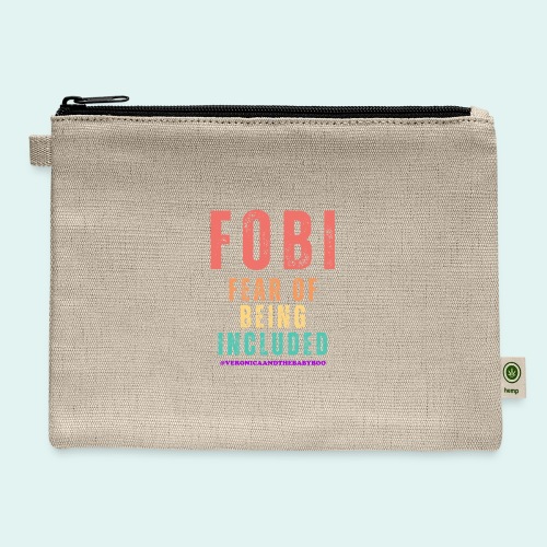FOBI Fear of Being Included - Hemp Carry All Pouch