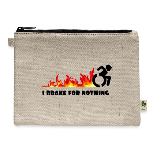 I brake for nothing with my wheelchair - Hemp Carry All Pouch