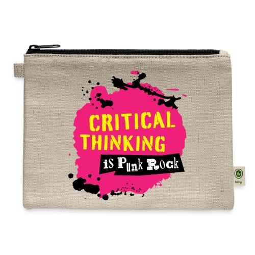 Critical Thinking is Punk Rock - Hemp Carry All Pouch
