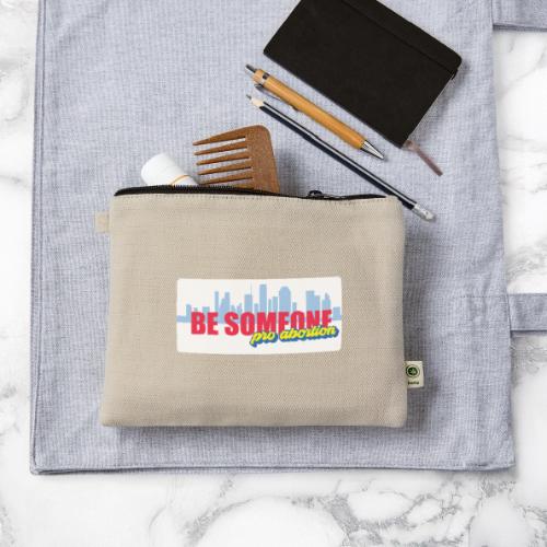 BE SOMEONE PRO ABORTION - Hemp Carry All Pouch