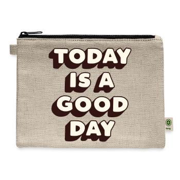 Today Is A Good Day - Hemp Carry All Pouch - natural - Front