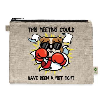 This Meeting Could Have Been A Fist Fight - Hemp Carry All Pouch - natural - Front