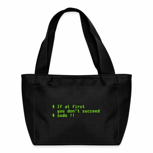 If at first you don't succeed; sudo !! - Recycled Lunch Bag