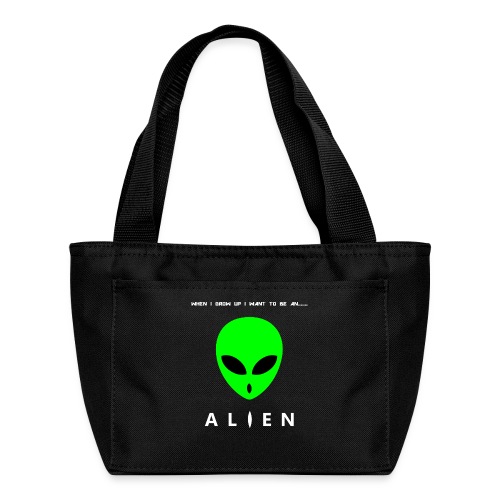 When I Grow Up I Want To Be An Alien - Recycled Lunch Bag