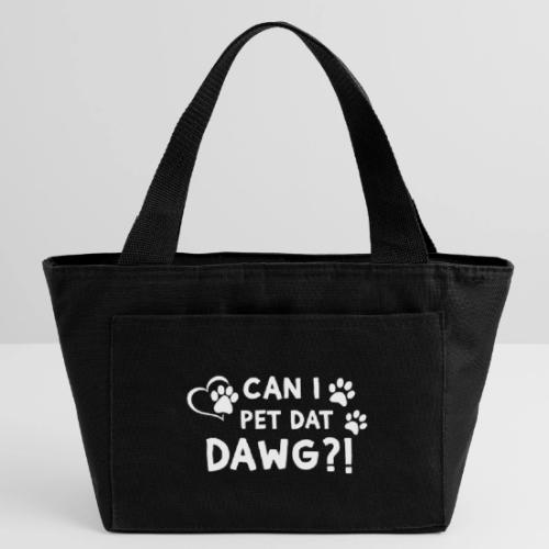 Can I Pet Dat Dawg Funny Meme Tee - Recycled Insulated Lunch Bag