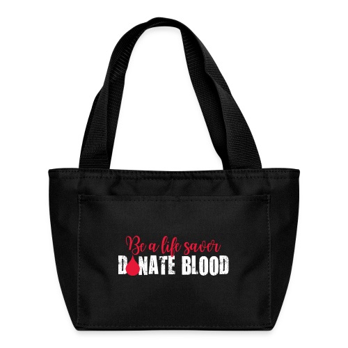 Be a life saver - Donate Blood - Recycled Insulated Lunch Bag