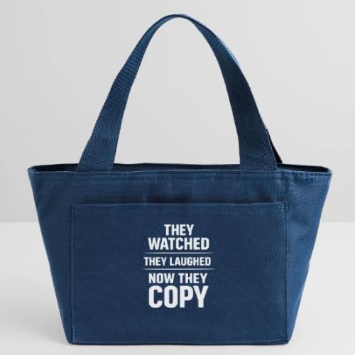 They Watched They Laughed Now They Copy Tee - Recycled Insulated Lunch Bag