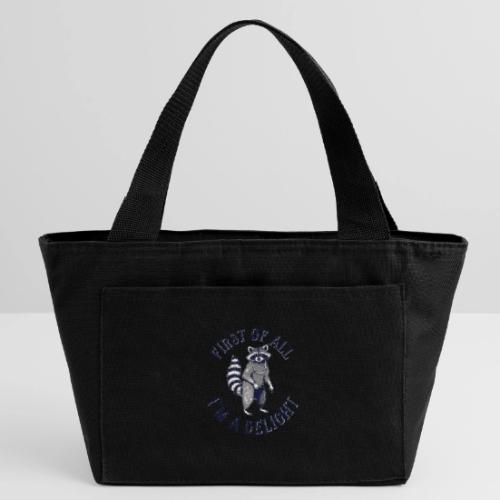 Funny Raccoon Tee – First Of All I'm A Delight - Recycled Insulated Lunch Bag