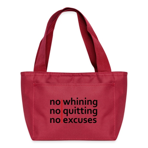 No Whining | No Quitting | No Excuses - Recycled Insulated Lunch Bag