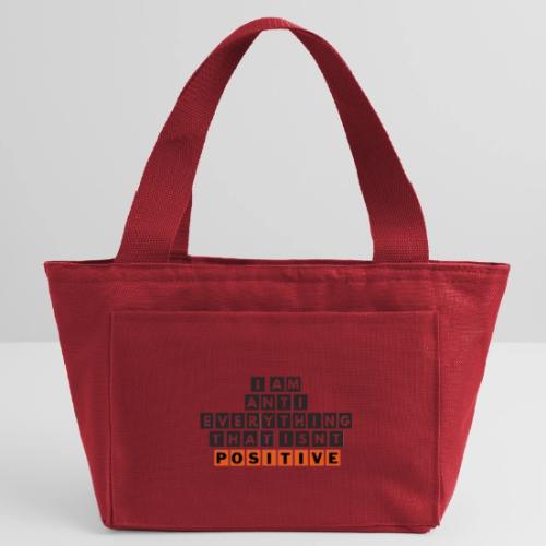 I Am Anti Everything That Isnt Positive - Recycled Insulated Lunch Bag