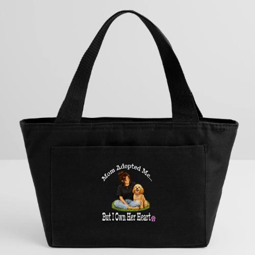 Mom Adopted Me But I Own Her Heart - Recycled Insulated Lunch Bag