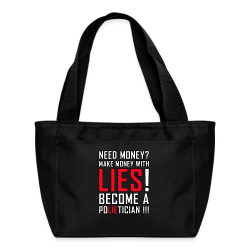 Lies Pay: Become a PoLIEtician Satire - Recycled Insulated Lunch Bag