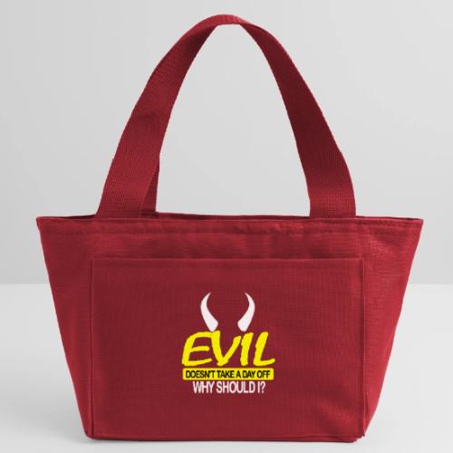EVIL DOESN'T TAKE A DAY OFF - Recycled Insulated Lunch Bag