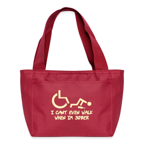 A wheelchair user also can't walk when he is sober - Recycled Lunch Bag