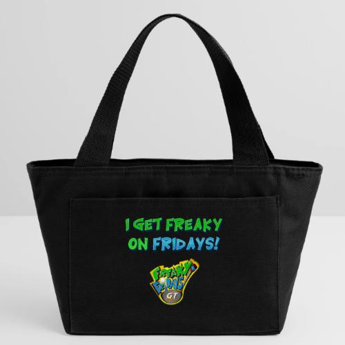 I Get Freaky on Fridays - Recycled Insulated Lunch Bag