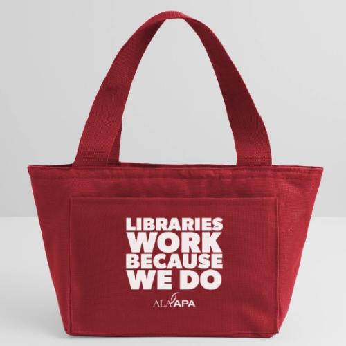 Libraries Work Because We Do - Recycled Insulated Lunch Bag