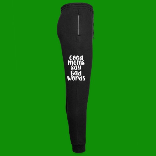 Good Moms Say Bad Words - Unisex Joggers