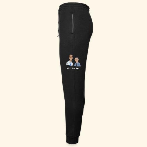 Why, Bob, Why? - Unisex Joggers