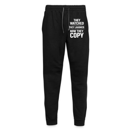 They Watched They Laughed Now They Copy Tee - Unisex Joggers