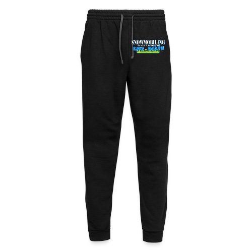 Snowmobiling is not a matter of life and death - Unisex Joggers