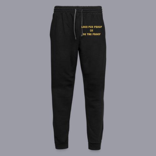 LOOK FOR PROOF OR BE THE PROOF - GOLD - Unisex Joggers